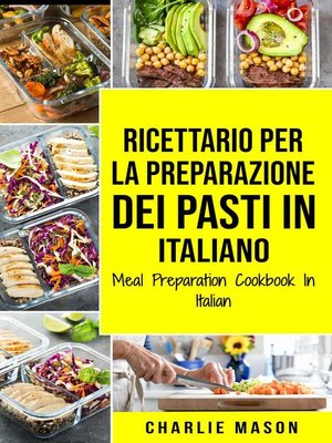 cover image of Ricettario per la Preparazione Dei Pasti In italiano/ Meal Preparation Cookbook In Italian